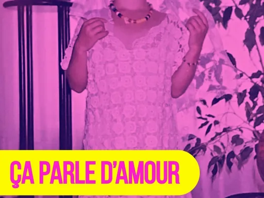 "Ça parle d’amour" Compagnie Vraiment super © © Claire Péré