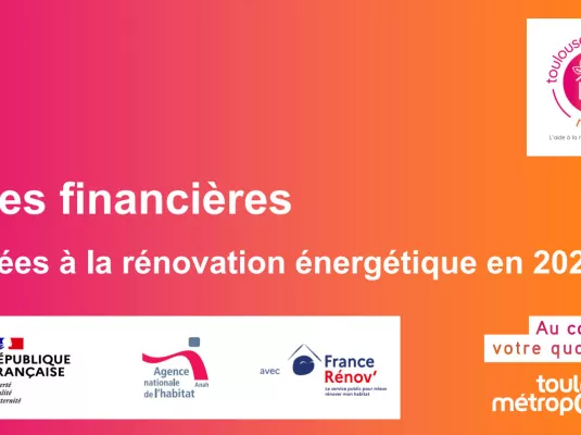 Professionnels : webinaire "Présentation de Toulouse Métropole Rénov' et des aides financières à la rénovation énergétique"