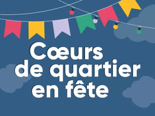 Cœurs de quartier en fête - Cartoucherie