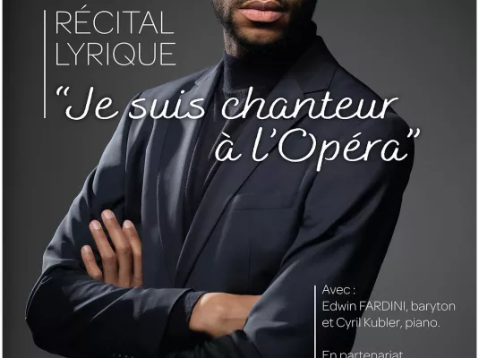 RECITAL LYRIQUE  « Je suis chanteur à l’Opéra »