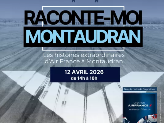 Raconte moi Montaudran : Les histoires extraordinaires d'Air France à Montaudran