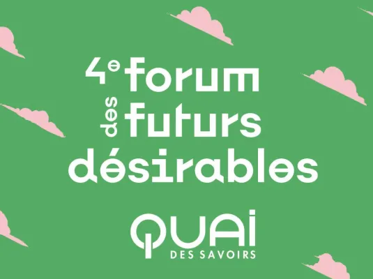 4e Forum des Futurs Désirables