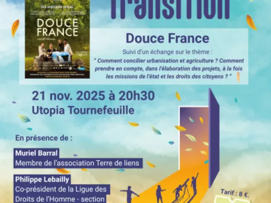 Projection Transition 6ème édition - Quand le cinéma ouvre le débat écologique – Film « DOUCE France » © TheShifters