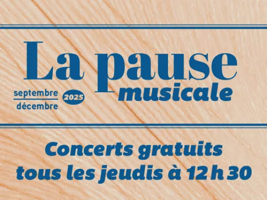 La Pause Musicale : septembre à décembre 2025