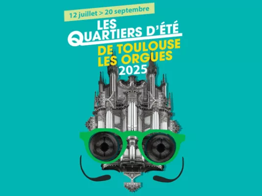 Les Quartiers d'été de Toulouse les Orgues © DR