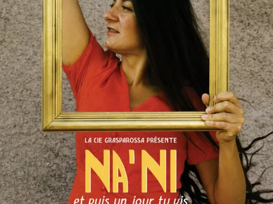 Spectacle : "Na’Ni et puis un jour tu vis" - Vendredi 7 mars