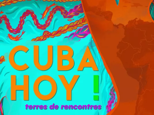 Cuba Hoy ! Terres de rencontres © DR