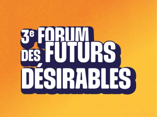 Forum des futurs désirables #3