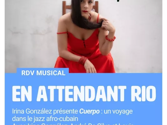 RDV Musical : Irina González présente "Cuerpo" : un voyage dans le jazz afro-cubain - Samedi 6 juin