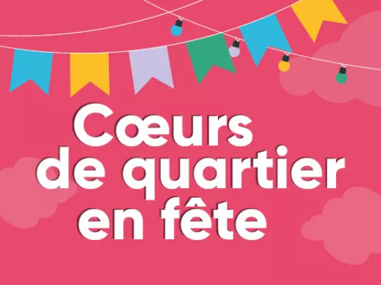 Cœurs de quartier en fête - Saint-Cyprien
