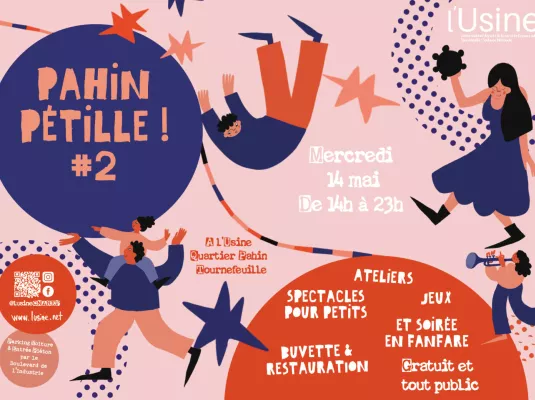 L'Usine vous présente sa deuxième édition de "Pahin pétille !" - Mercredi 14 mai