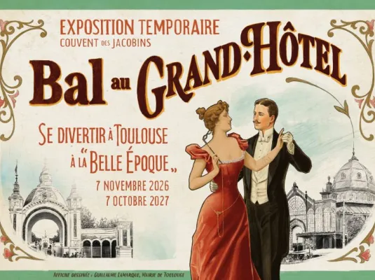 Bal au Grand Hôtel : une immersion dans le Toulouse de la "Belle Époque" © ©Guillaume Lamarque