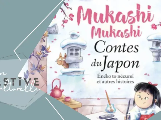 Temps du conte vu & lu : Mukashi Mukashi contes du Japon - 17 Octobre