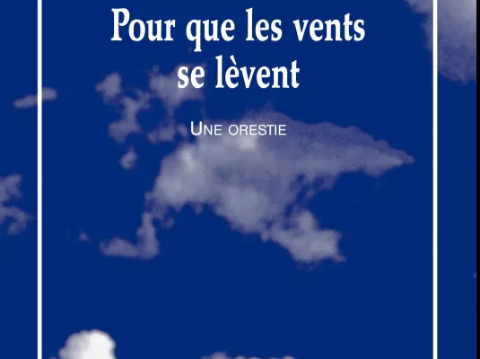 "POUR QUE LES VENTS SE LÈVENT" DE GURSHAD SHAHEMAN © Edition Les Solitaires Intempestifs