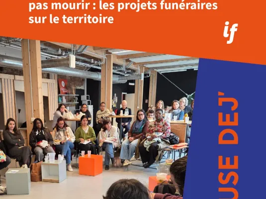 Pause Dej' "Pourquoi parler de la mort ne fait pas mourir ? Les projets funéraires en Occitanie" © Les Imaginations Fertiles