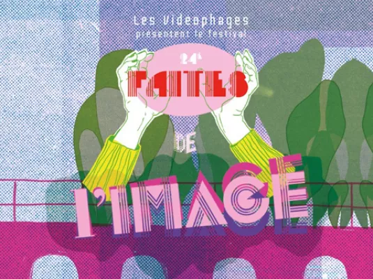 Festival Faites de l’Image © Les Vidéophages