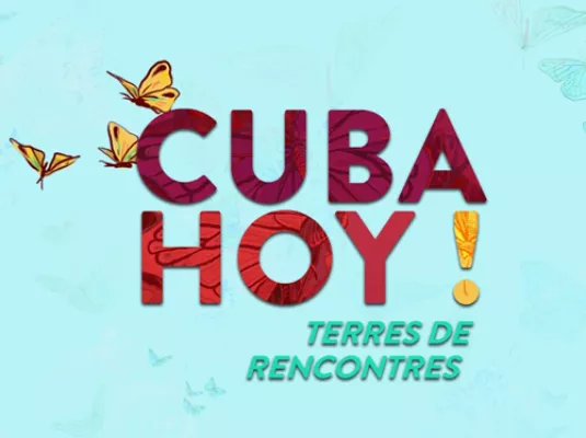 Cuba Hoy ! Terres de rencontres © DR