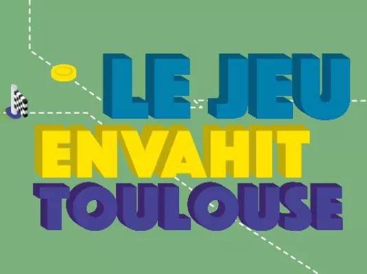 Le Jeu envahit Toulouse